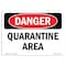 Signmission Safety Sign, OSHA Danger, 5" Height, Quarantine Area, Landscape OS-DS-D-57-L-1871 - alternate 1